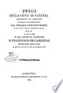 Pregi della citta di Valenza ristretti in sonetto e spiegati con annotazioni dal teologo Giovanni Maioli ..