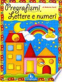 Pregrafismi. Lettere e numeri. Primi segni