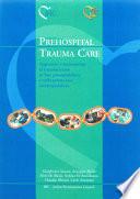 Prehospital Trauma Care - Approccio e trattamento al traumatizzato in fase preospedaliera e nella prima fase intraospedaliera
