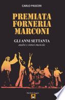 Premiata Forneria Marconi - Gli Anni Settanta