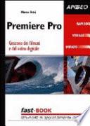 Premiere Pro 1.5. Gestione dei filmati e del video digitale