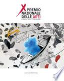 Premio Nazionale delle Arti. X edizione