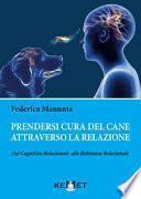 Prendersi cura del cane attraverso la relazione. Dal cognitivo-relazionale alla referenza-relazionale