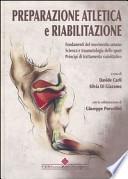 Preparazione atletica e riabilitazione. Fondamenti del movimento umano. Scienza e traumatologia dello sport, principi di trattamento riabilitativo
