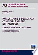 Prescrizione e decadenza come farle valere nel processo 