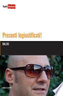 Presenti Ingiustificati!