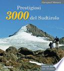 Prestigiosi 3000 del Sudtirolo