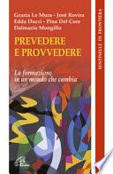 Prevedere e provvedere