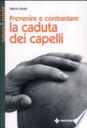Prevenire e contrastare la caduta dei capelli