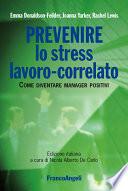 Prevenire lo stress lavoro-correlato. Come diventare manager positivi