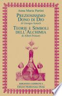 Preziosissimo dono di Dio / Teorie e simboli dell'Alchimia