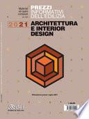 Prezzi informativi dell'edilizia. Architettura e interior design 2021