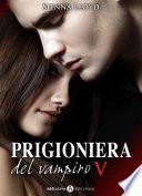 Prigioniera del vampiro - vol. 5