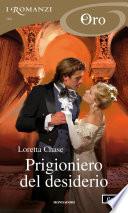 Prigioniero del desiderio (I Romanzo Oro)