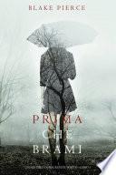 Prima Che Brami (Un Mistero di Mackenzie White—Libro 3)