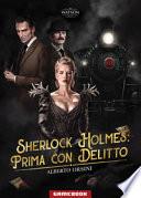 Prima con delitto. Sherlock Holmes