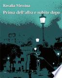 Prima dell’alba e subito dopo