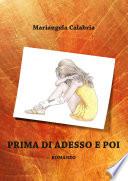 PRIMA DI ADESSO E POI