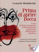 Prima di aprire bocca. Il corpo nel disagio contemporaneo tra disturbi alimentari, autolesionismo, identità di genere e dipendenze