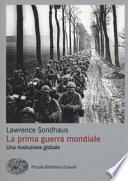 Prima guerra mondiale. Una rivoluzione globale
