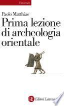 Prima lezione di archeologia orientale