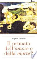 Primato dell'amore o della morte?