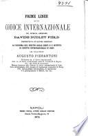 Prime linee di un codice internazionale del giurista americano Davide Dudley Field