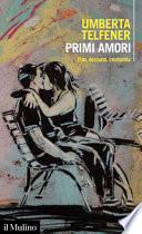 Primi amori. Uno, nessuno, centomila