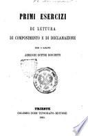 Primi esercizi di lettura di componimento e di declamazione