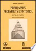 Primi passi in probabilità e statistica. Teoria ed esercizi
