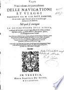 Primo volume, & quarta editione delle navigationi et viaggi raccolto gia da m. Gio. Battista Ramvsio