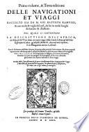 Primo volume, & terza editione delle nauigationi et viaggi raccolto gia da m. Gio. Battista Ramusio, & con molti & vaghi discorsi, da lui in molti luoghi dichiarato & illustrato. Nel quale si contengono la descrittione dell'Africa, ... Con la relatione dell'isola Giapan, ... et alcuni capitoli appa