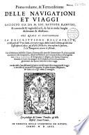 Primo volume, & Terza editione delle Navigationi et viaggi raccolto gia da M. Gio. Battista Ramusio, & con molti discorsi & vaghi discorsi, da lui in molti luoghi dichiarato & illustrato,...