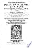 Primo volume, & Terza editione delle Navigationi et viaggi raccolto gia da M. Gio. Battista Ramusio, & con molti discorsi & vaghi discorsi, da lui in molti luoghi dichiarato & illustrato,...