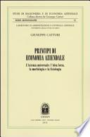 Principi di economia aziendale. L'azienda universale. L'idea forza, la morfologia e la fisiologia