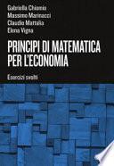 Principi di matematica per l'economia. Esercizi svolti