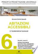 PRINCIPI DI PROGETTAZIONE UNIVERSALE - Abitazioni accessibili - 6. Caratteristiche funzionali