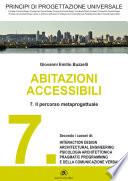 PRINCIPI DI PROGETTAZIONE UNIVERSALE - Abitazioni accessibili - 7. Il percorso meta progettuale