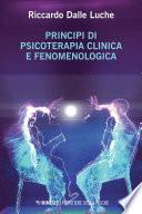 Principi di psicoterapia clinica e fenomenologica