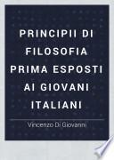 Principii di filosofia prima, esposti ai Giovani Italiani