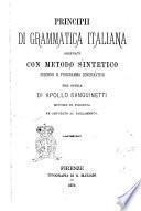 Principii di grammatica italiana ordinati con metodo sintetico secondo il programma governativo per opera di Apollo Sanguinetti