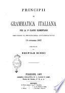 Principii di grammatica italiana per la 2.a classe elementare secondo il programma governativo 10 ottobre 1867 ordinati da Deifile Bindi