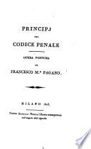 Principj del codice penale. Opera postuma di Francesco M.o Pagano