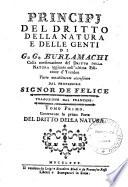 Principj del dritto della natura e delle genti di G.G. Burlamachi colla continuazione del Dritto della natura aggiunta nell'ultima edizione d'Yverdon. Tutto notabilmente accresciuto dal professore signor De Felice. Traduzione dal francese. Tomo primo (-ottavo)