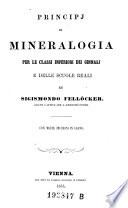 Principj di mineralogia per le classi inferiori dei ginnasj e delle scuole reali. Con molte incisioni in legno