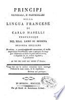 Principj generali e particolari della lingua francese di Carlo Maselli professore nel real liceo di Modena
