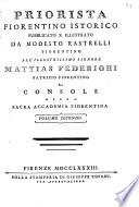 Priorista fiorentino istorico pubblicato e illustrato da Modesto Rastrelli fiorentino ... [Volume primo-quarto]