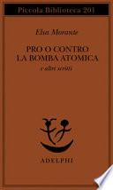 Pro o contro la bomba atomica e altri scritti