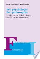 Pro psychologia. Pro philosophia. «Le Ricerche di Psicologia» e «La Cultura Filosofica»