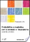 Probabilità e statistica per le scienze e l'ingegneria